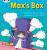 Bug Club Phonics - Phase 3 Unit 6: Max's Box - Monica Hughes