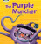 Bug Club Phonics - Phase 5 Unit 26: The Purple Muncher - Paul Shipton