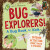Bug Explorers! A Bug Book for Kids - 