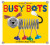 Busy Bots - Roger Priddy,Priddy Books