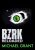 BZRK Reloaded - Michael Grant