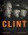 Clint - Richard Schickel,Clint Eastwood