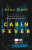 Cabin Fever - Alex Dahl