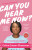 Can You Hear Me Now? - Celina Caesar-Chavannes
