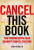 Cancel This Book - Dan Kovalik