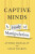 Captive Minds - Avishai Margalit,Assaf Sharon