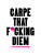 Carpe That F*cking Diem - Summersdale Publishers