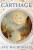 Carthage – A New History - Eve MacDonald