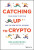 Catching Up to Crypto - Ben Armstrong