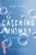 Catching Whimsy - Bob Goff