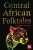 Central African Folktales - Enongene Mirabeau Sone