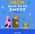 Ceri & Deri: Good to Be Sweet - Max Low