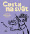 Cesta na svět - Jana H. Hoffstädter,Petra Lukovicsová