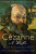CÃ©zanne - Alex Danchev