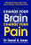 Change Your Brain, Change Your Pain - Dr Daniel G. Amen