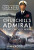 Churchill's Admiral in Two World Wars - Jim Crossley