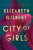 City of Girls - Elizabeth Gilbertová