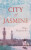City of Jasmine - Olga Grjasnowa