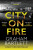 City on Fire - Graham Bartlett