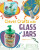 Clever Crafts with Glass Jars - Chelsey Luciow