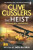 Clive Cusslerâ€™s The Heist - Jack Du Brul