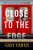 Close to the Edge - Toby Faber