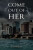 Come Out of Her - Leo Rizo
