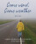 Come Wind, Come Weather - Janet Lees