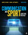 Communication and Sport - Andrew C. Billings,Michael L. Butterworth
