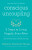 Conscious Uncoupling - Katherine Woodward Thomasová