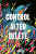 Control Alter Delete - K. L. Kettle