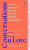 Conversations on Love: with Philippa Perry, Dolly Alderton, Roxane Gay, Stephen Grosz, Esther Perel, and many more - Aimée Lutkin,Lunn Natasha
