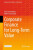 Corporate Finance for Long-Term Value - Dirk Schoenmaker,Willem Schramade