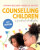 Counselling Children - Kathryn Geldard,Rebecca Yin Foo