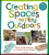 Creating Spaces to Play Outdoors - Alistair Bryce-Clegg,Oliver Wotherspoon
