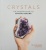 Crystals: The modern guide to crystal healing - Yulia Van Doren