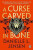 Curse Carved in Bone - Danielle L. Jensen