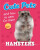 Cute Pets! And How to Care For Them: Hamsters - Judith Heneghan