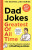 Dad Jokes: Greatest of All Time - Jokes Dad Says