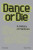 Dance Or Die - Holly Dicker