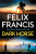 Dark Horse - Felix Francis