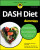 DASH Diet For Dummies - Cindy Kleckner,Sarah Samaan,Rosanne Rust