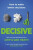 Decisive - Chip Heath,Dan Heath