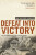 Defeat Into Victory - William Slim