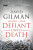 Defiant Unto Death - David Gilman