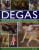 Degas: His Life and Works in 500 Images - Jon Kear