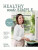 Deliciously Ella Healthy Made Simple - Ella Woodward - Mills