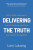 Delivering the Truth - Lorin Lakasing