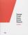 Design. Think. Make. Break. Repeat. - Martin Tomitsch,Cara Wrigley