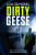 Dirty Geese - Lou Gilmond